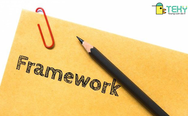 Định nghĩa Framework là gì?