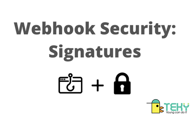 Webhook có khả năng bảo mật tốt