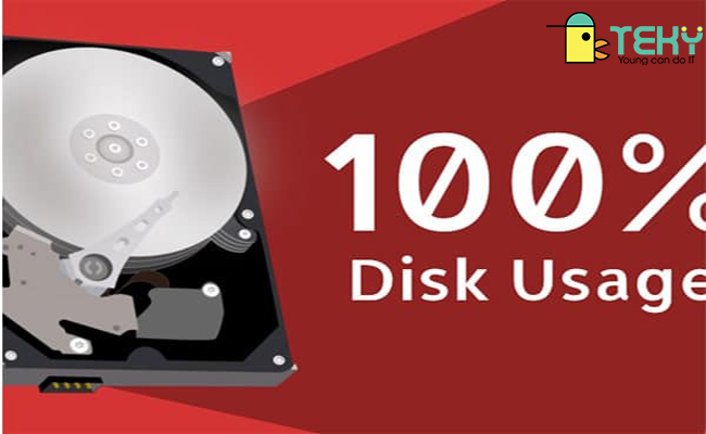 Lỗi Disk 100 sửa như thế nào