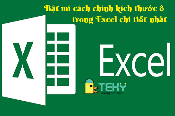 Bật mí cách chỉnh kích thước ô trong Excel chi tiết nhất