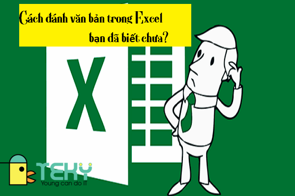 Hướng dẫn cách đánh văn bản excel cho người mới bắt đầu