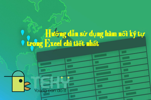 Hướng dẫn sử dụng hàm nối ký tự trong Excel chi tiết nhất