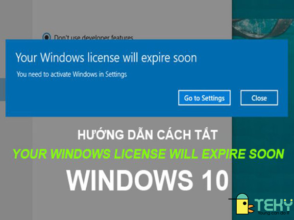 khắc phục lỗi Your windows license will expire soon