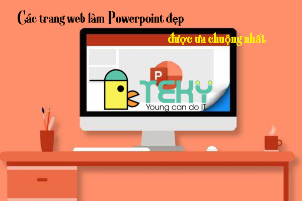 Top 10 các trang web làm Powerpoint đẹp được ưa chuộng nhất