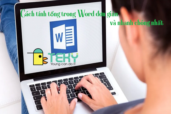 Cách tính tổng trong Word đơn giản và nhanh chóng nhất