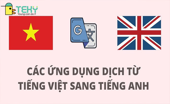 Dịch tiếng Anh sang tiếng Việt nhanh chóng nhất