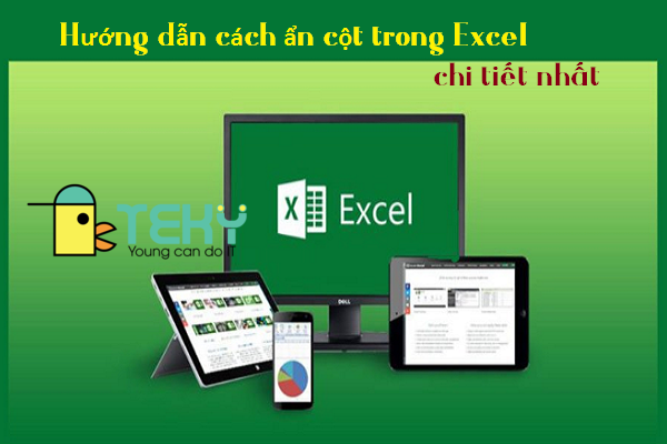 Hướng dẫn cách ẩn cột trong Excel chi tiết nhất