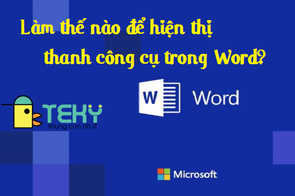 Làm thế nào để hiển thị thanh công cụ trong Word?