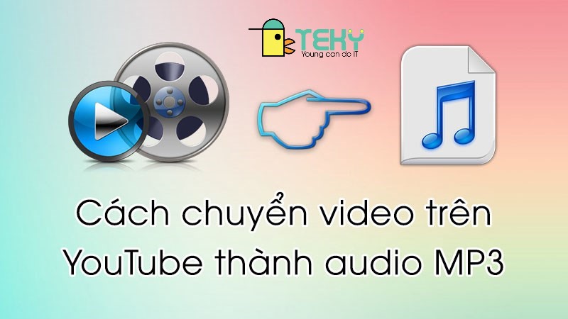 cách chuyển video youtube sang mp3