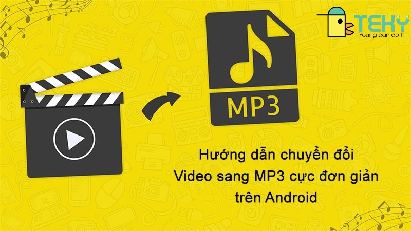 Chuyển video sang mp3