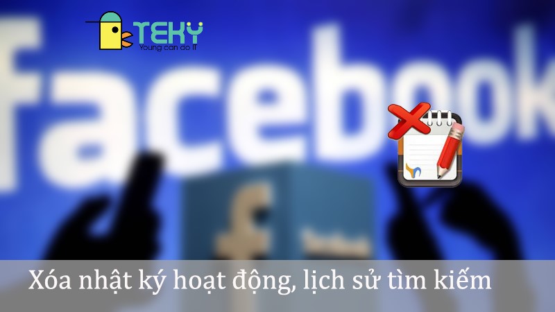 cách xóa lịch sử đăng nhập facebook