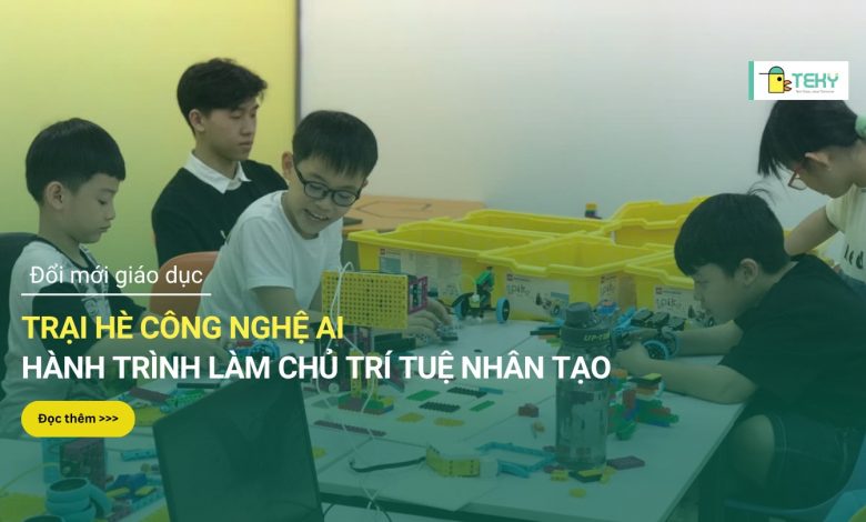 trai-he-cong-nghe-ai-hanh-trinh-lam-chu-tri-tue-nhan-tao