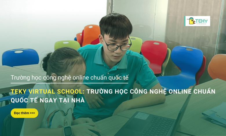 Trường học công nghệ online chuẩn quốc tế