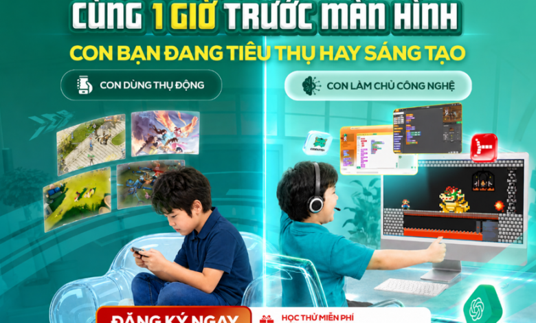 Con là người dùng thụ động hay người làm chủ công nghệ?