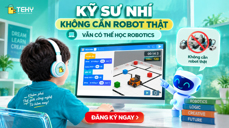 Kỹ Sư Nhí Không Cần Robot Thật Vẫn Có Thể Học Robotics