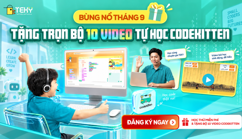 Khóa Học Lập Trình Cho Bé Tháng 9