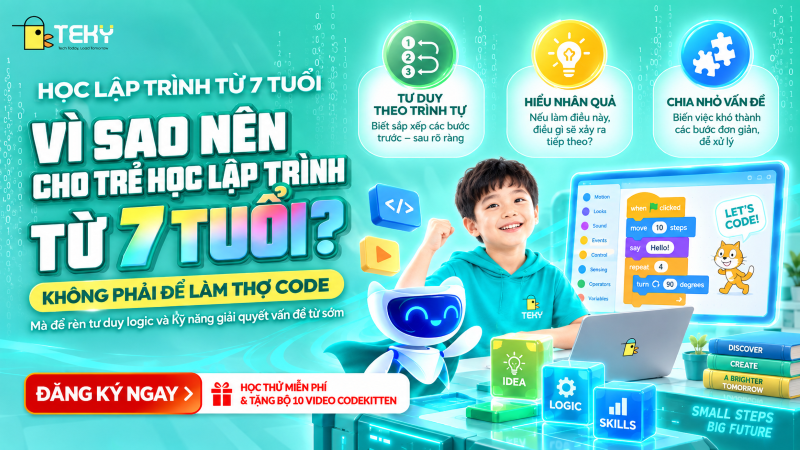 Vì Sao Nên Cho Trẻ Học Lập Trình Từ 7 Tuổi?