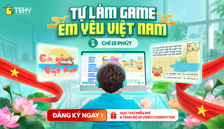 Thay Vì Chơi Game, Hãy Để Con Tự Làm Game Cho Trẻ Chỉ Với 15 Phút!