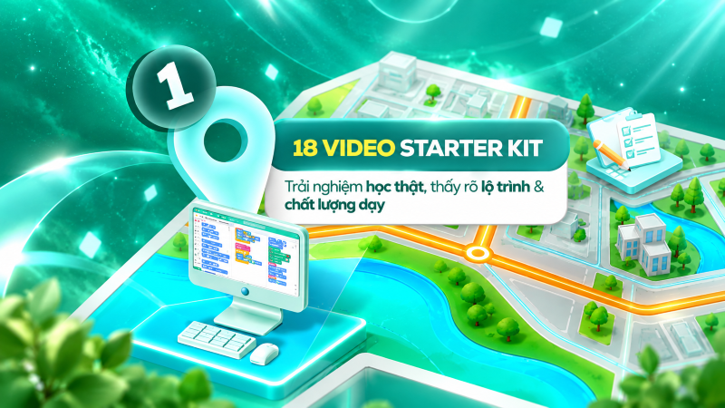 Bước 1: 18 Video Starter Kit – Trải Nghiệm Học Thật