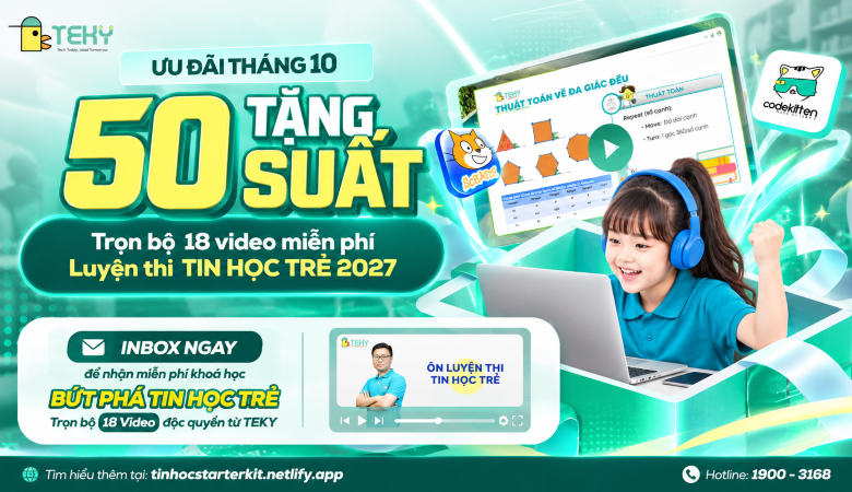 Tặng 50 Suất Miễn Phí Trọn Bộ 18 Video "Starter Kit" Ôn Thi Tin Học Trẻ 2027