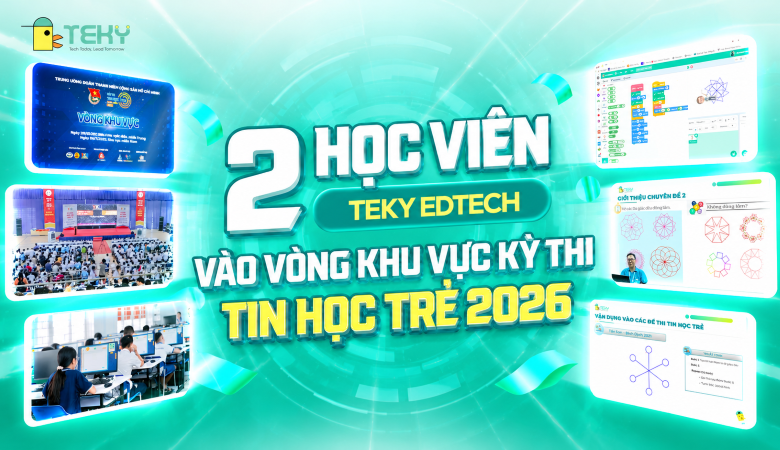 Bảng Vàng Thành Tích – Học Sinh TEKY Edtech Tỏa Sáng Tại Tin Học Trẻ 2026