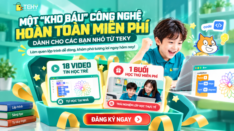 Một "Kho Báu" Công Nghệ Hoàn Toàn Miễn Phí Dành Cho Con